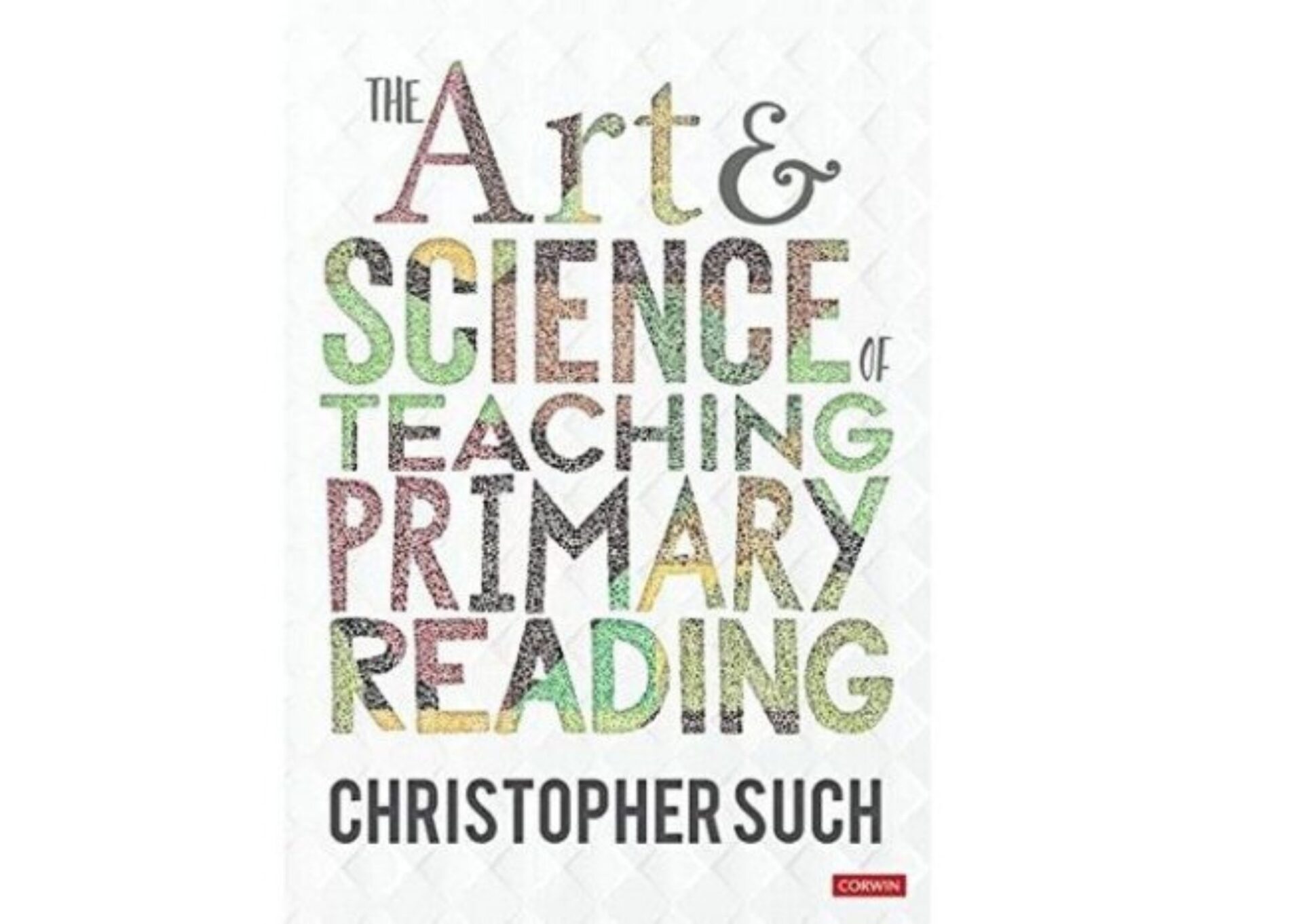 The Art and Science of Teaching Primary Reading