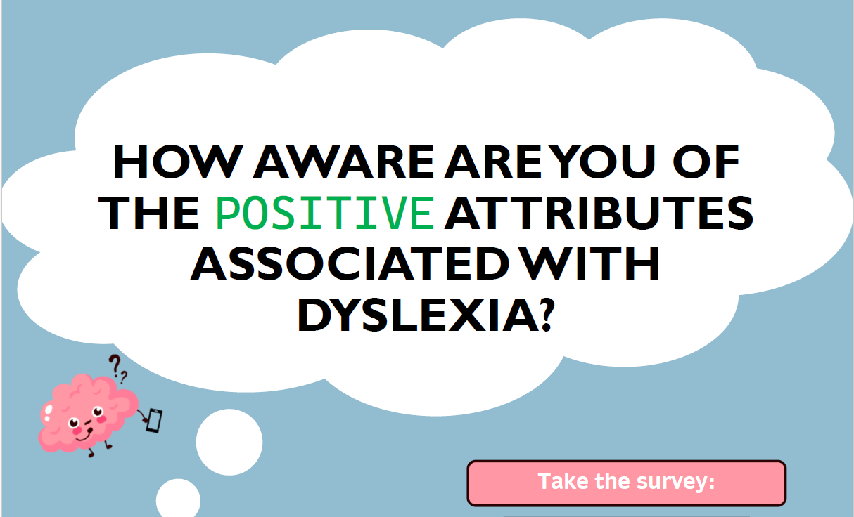 How Aware Are You Of The Positive Attributes Associated With Dyslexia?